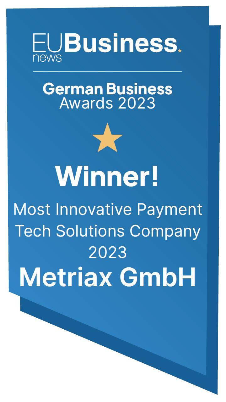 Auszeichnung: Metriax GmbH gewinnt den German Business Award 2023 in der Kategorie Most innovative payment tech solutions company 2023
